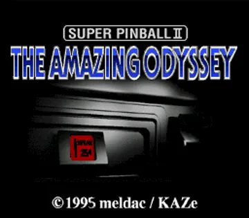 Super Pinball II - The Amazing Odyssey (Japan) screen shot title